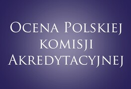 Ocena Polskiej Komisji Akredytacyjnej