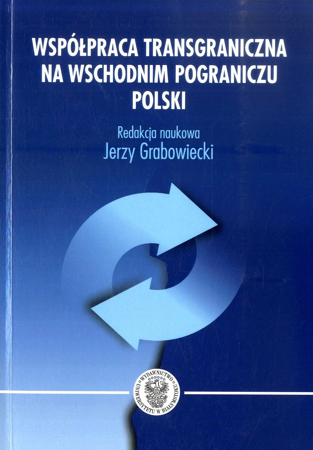 Współpraca transgraniczna na wschodnim pograniczu Polski
