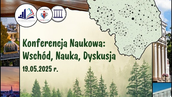 Konferencja naukowa - WSCHÓD NAUKA DYSKUSJA