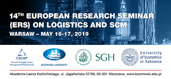 The 14th European Research Seminar (ERS) on Logistics and SCM // Warszawa, 16-17.05.2019