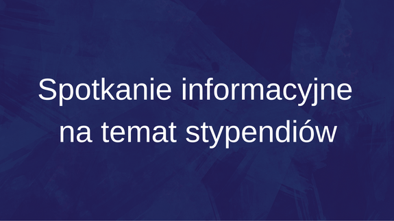 Spotkanie informacyjne na temat stypendiów