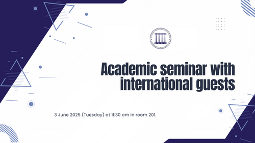Academic seminar with international guests - 3 June 2025