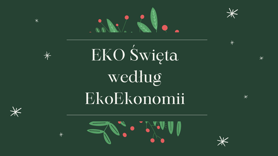 Eko-święta z Eko-ekonomią