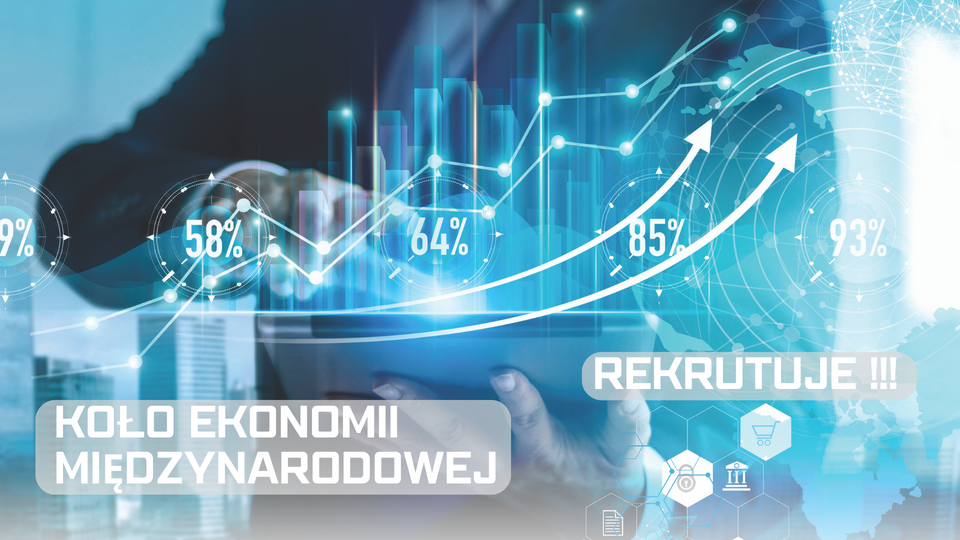 Koło Ekonomii Międzynarodowej rekrutuje!