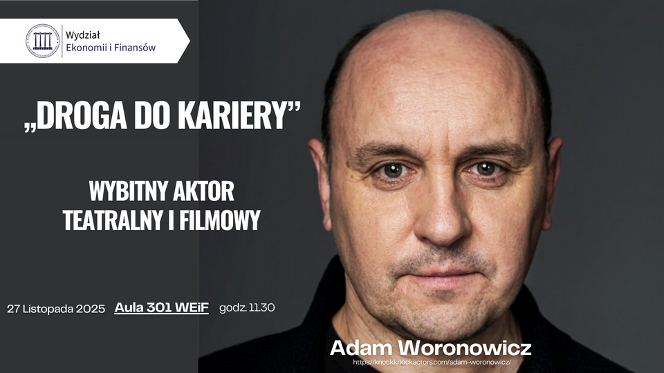 Droga do kariery – spotkanie z Adamem Woronowiczem na WEiF UwB
