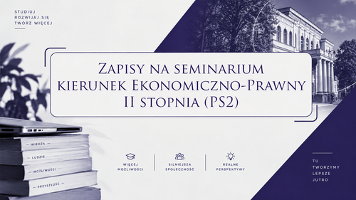 Zapisy na seminarium kierunek Ekonomiczno-Prawny II stopnia (PS2)
