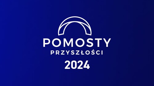 Przedłużenie terminu zgłoszeń do Pomostów Przyszłości 2024!