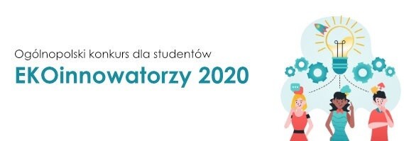 Ogólnopolski konkurs dla studentów EKOinnowatorzy2020