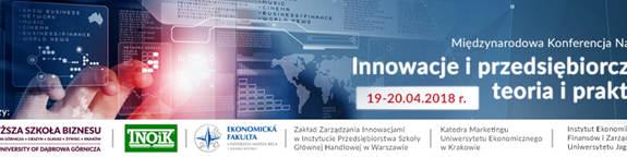 Zaproszenie na IV Międzynarodową Konferencję Naukową
„Innowacje i przedsiębiorczość. Teoria i praktyka”