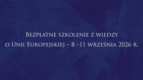 Bezpłatne szkolenie z wiedzy o Unii Europejskiej – 8–11 września 2026 r.