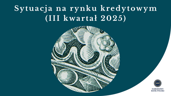 Sytuacja na rynku kredytowym (III kwartał 2025)