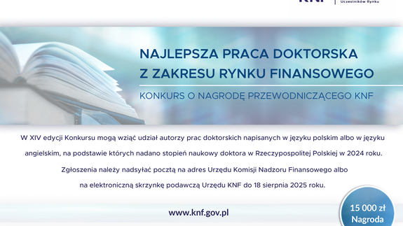 Urząd KNF - Konkurs o Nagrodę Przewodniczącego Komisji Nadzoru Finansowego za najlepszą pracę doktorską z zakresu rynku finansowego - ogłoszenie XIV edycji
