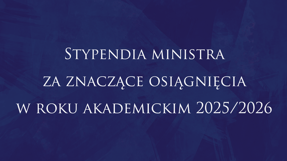Stypendia ministra za znaczące osiągnięcia w roku akademickim 2025/2026