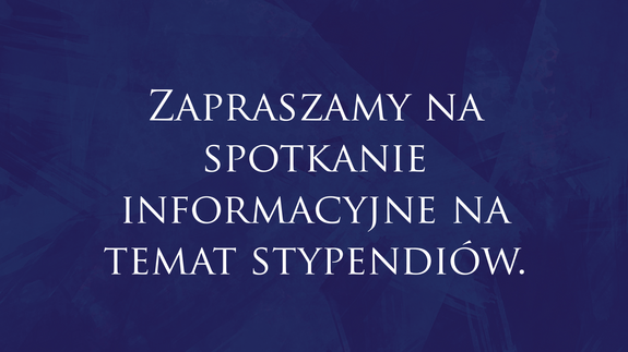 Zapraszamy na spotkanie informacyjne na temat stypendiów.