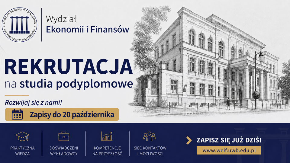 Trwa rekrutacja na studia podyplomowe na WEiF UwB