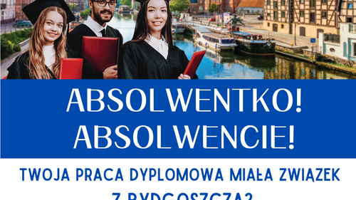 Nagroda Prezydenta Miasta Bydgoszczy za pracę inżynierską, licencjacką, magisterską lub doktorską związaną z Bydgoszczą