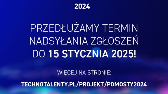 Przedłużenie terminu zgłoszeń do Pomostów Przyszłości 2024!