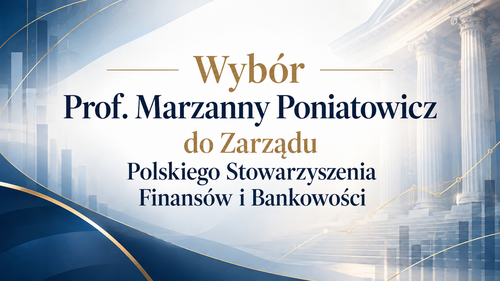 Wybór Prof. Marzanny Poniatowicz do Zarządu Polskiego Stowarzyszenia Finansów i Bankowości
