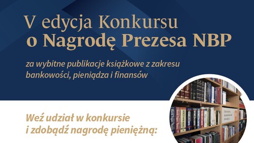 V edycja Konkursu o Nagrodę Prezesa NBP za wybitne publikacje książkowe z zakresu bankowości, pieniądza i finansów