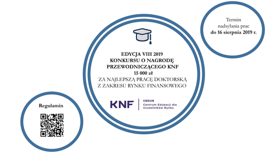 KNF - VIII edycja konkursu o Nagrodę Przewodniczącego Komisji Nadzoru Finansowego za najlepszą pracę doktorską z zakresu rynku finansowego 
