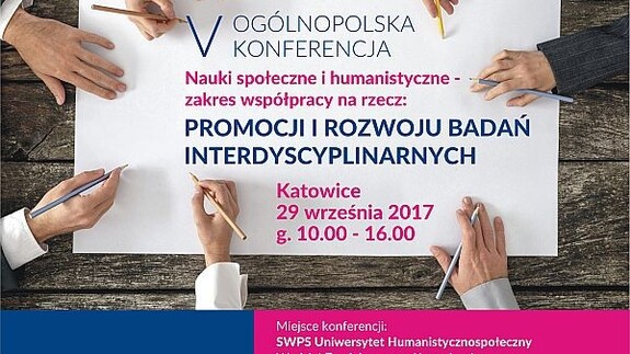 V Konferencja "Nauki społeczne i humanistyczne - zakres współpracy na rzecz PROMOCJI I ROZWOJU BADAŃ INTERDYSCYPLINARNYCH" 29.09.2017