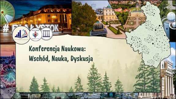 Konferencja naukowa - WSCHÓD NAUKA DYSKUSJA