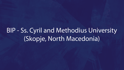 BIP - Ss. Cyril and Methodius University (Skopje, North Macedonia)
