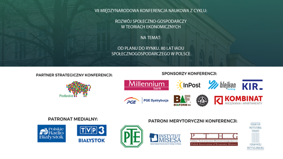 VII MIĘDZYNARODOWA KONFERENCJA NAUKOWA Z CYKLU:  ROZWÓJ SPOŁECZNO-GOSPODARCZY W TEORIACH EKONOMICZNYCH