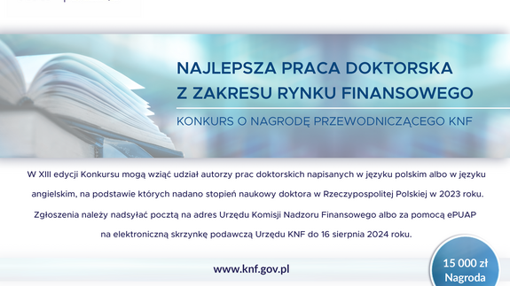 Urząd KNF - XIII edycja Konkursu o Nagrodę Przewodniczącego Komisji Nadzoru Finansowego za najlepszą pracę doktorską z zakresu rynku finansowego - przypomnienie o trwającym Konkursie